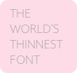 Thin font example that reduces readability in custom name badge artwork